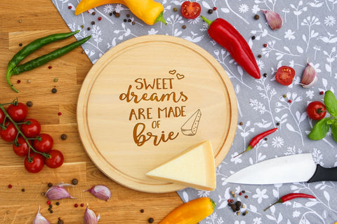 Personalised Engraved Cheese Round Chopping Board for Mothers Fathers Day Gift - SWEET DREAMS ARE MADE OF BRIE