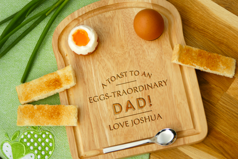 Personalised Engraved EGG & TOAST Breakfast Board - A TOAST TO AN EGGS-TRAORDINARY DAD -  Dippy Egg and Soldiers - Father's Day Gift