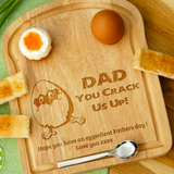 Personalised Engraved EGG & TOAST Breakfast Board - DAD YOU CRACK US UP -  Dippy Egg and Soldiers - Father's Day Gift